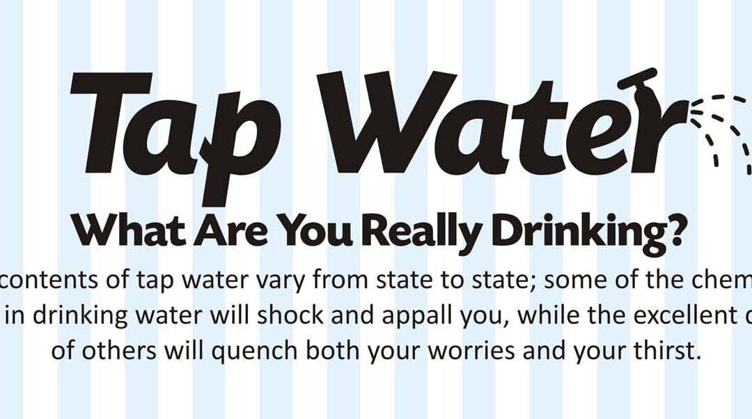 Tap Water: What Are You Really Drinking?