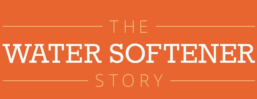 The Water Softener Story